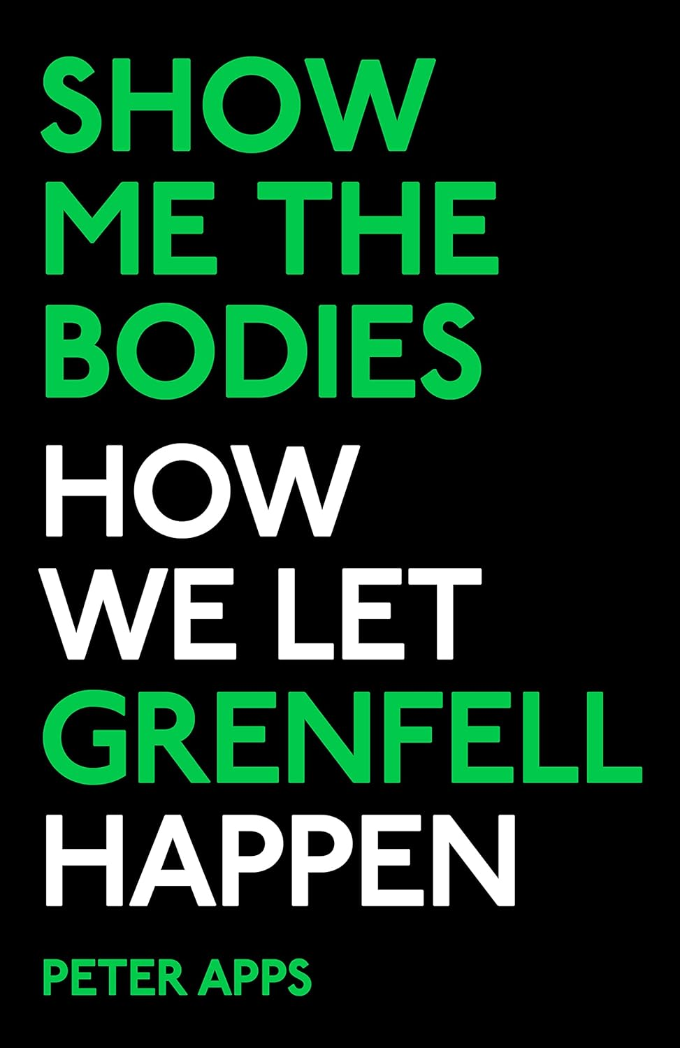 Show Me the Bodies: How We Let Grenfell Happen image number 1