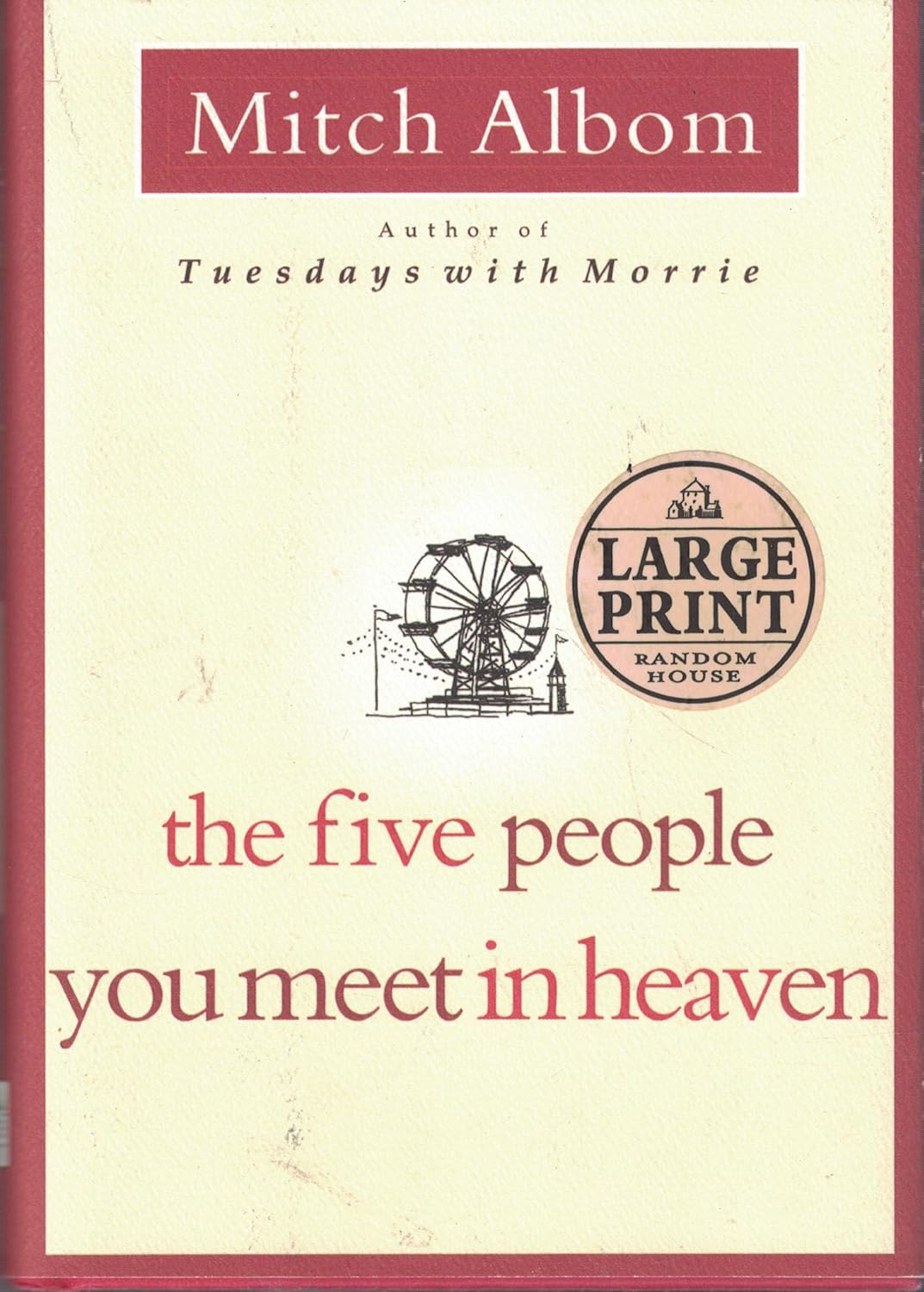 The Five People You Meet in Heaven: the Global Bestseller That Has Touched Millions of Hearts
