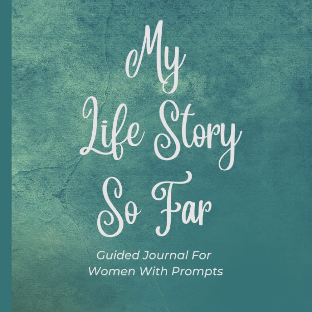 My Life Story so Far: a Guided Journal for Women with Prompts image number 1