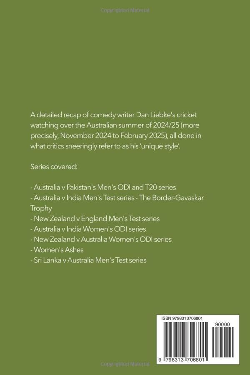 Dan Liebke'S Wasted Review of Cricket - 2024/25