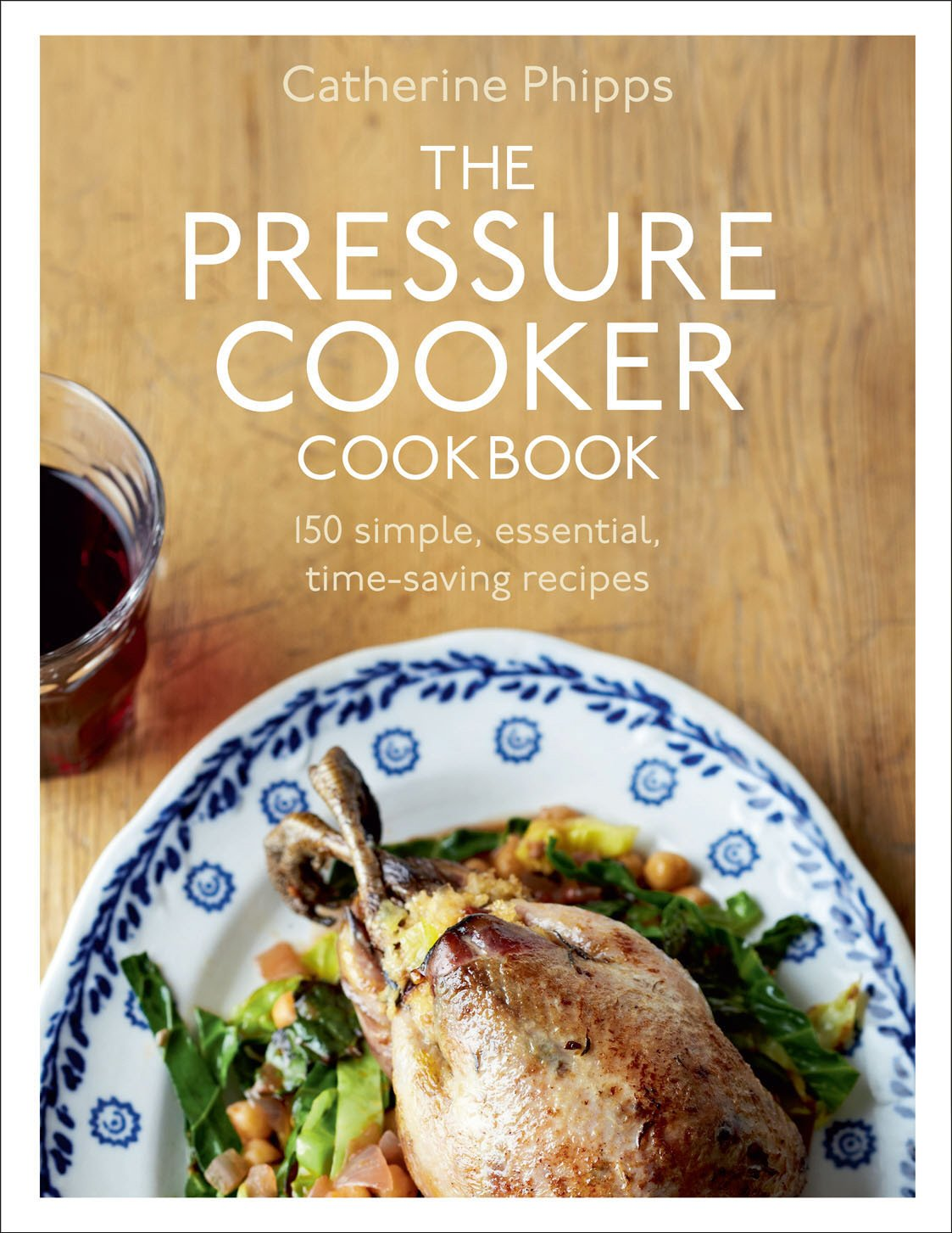 The Pressure Cooker Cookbook: over 150 Simple, Essential, Time-Saving Recipes image number 2
