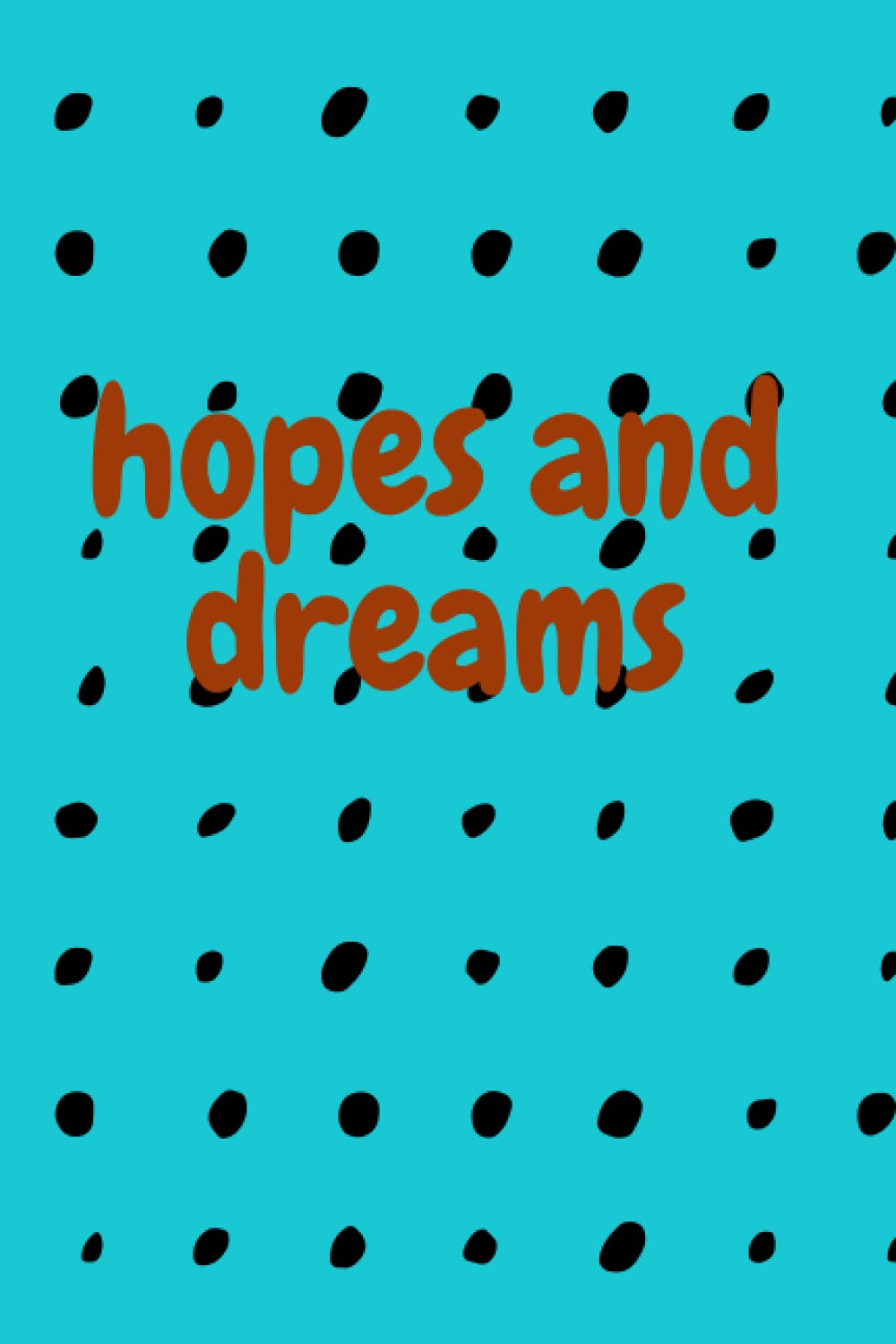 Hopes and Dreams Journal: Ruled Notebook Journal for All Your Memories, Dreams and Hopes. image number 1
