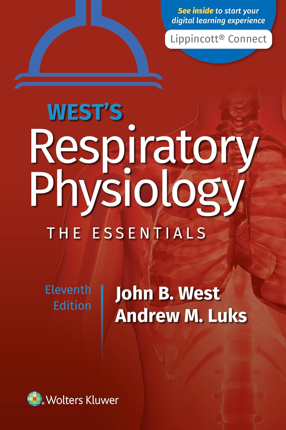 West'S Respiratory Physiology: 11Th Edition - the Essentials