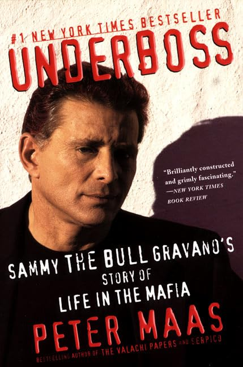 Underboss: Sammy the Bull Gravano'S Story of Life in the Mafia