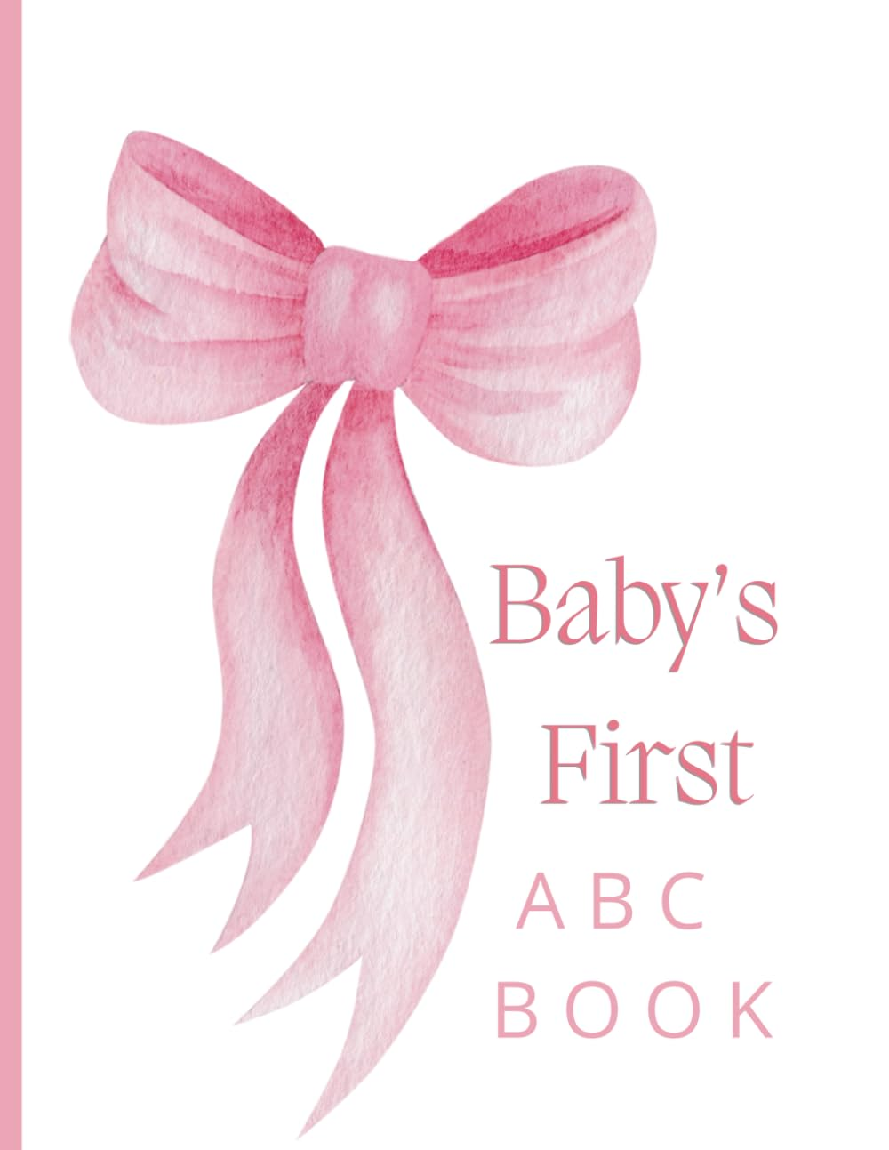 Baby'S First ABC Book: Coloring Page Guest Book for Baby Shower in Pink Bow Theme