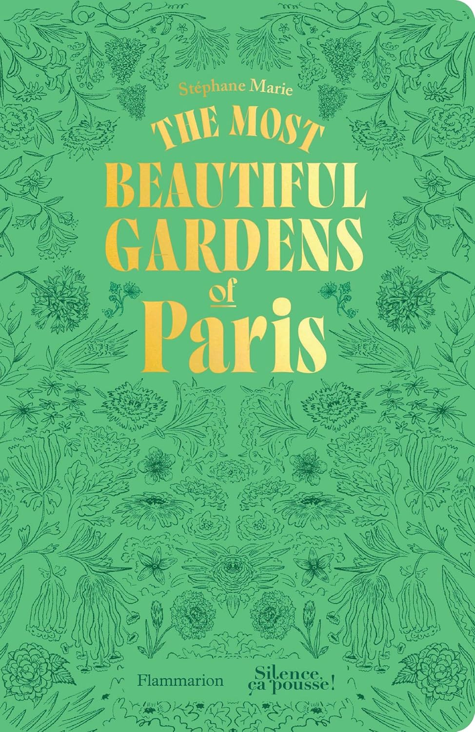 The Most Beautiful Gardens of Paris image number 1