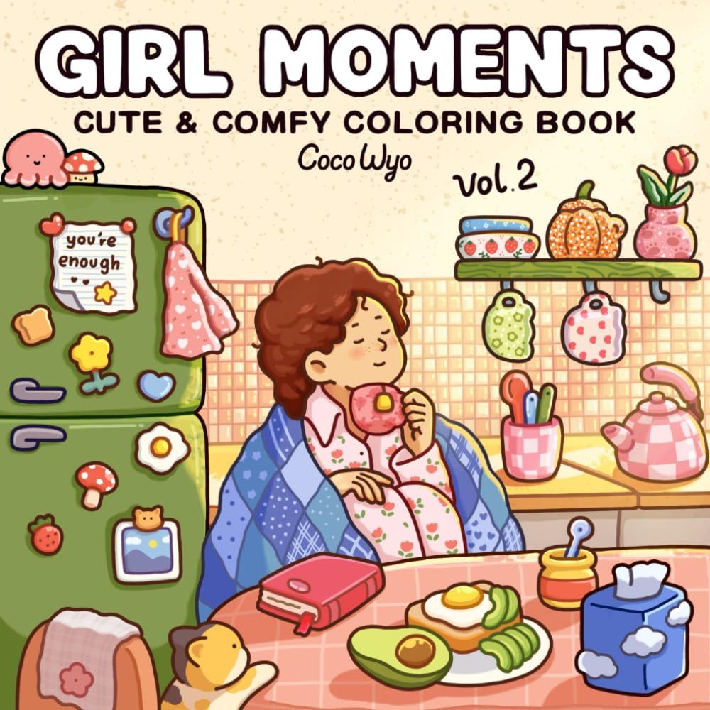 Girl Moments: Vol. 2 Coloring Book for Adults and Teens Featuring Cute Cozy Daily Activities for Relaxation