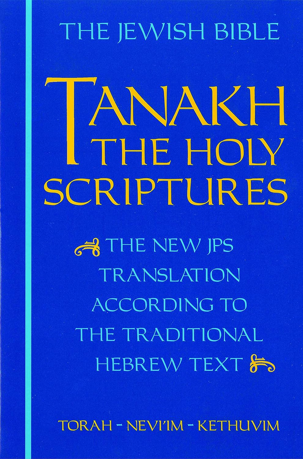 JPS TANAKH: the Holy Scriptures (Blue): the New JPS Translation According to the Traditional Hebrew Text image number 1