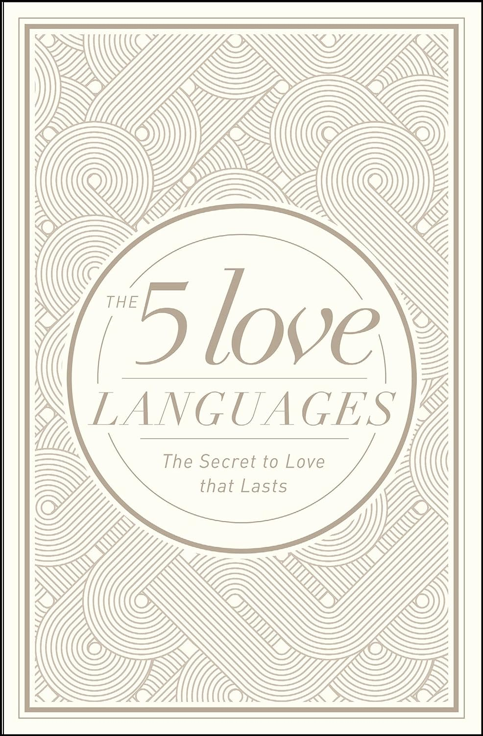 Five Love Languages Revised Edition: the Secret to Love That Lasts