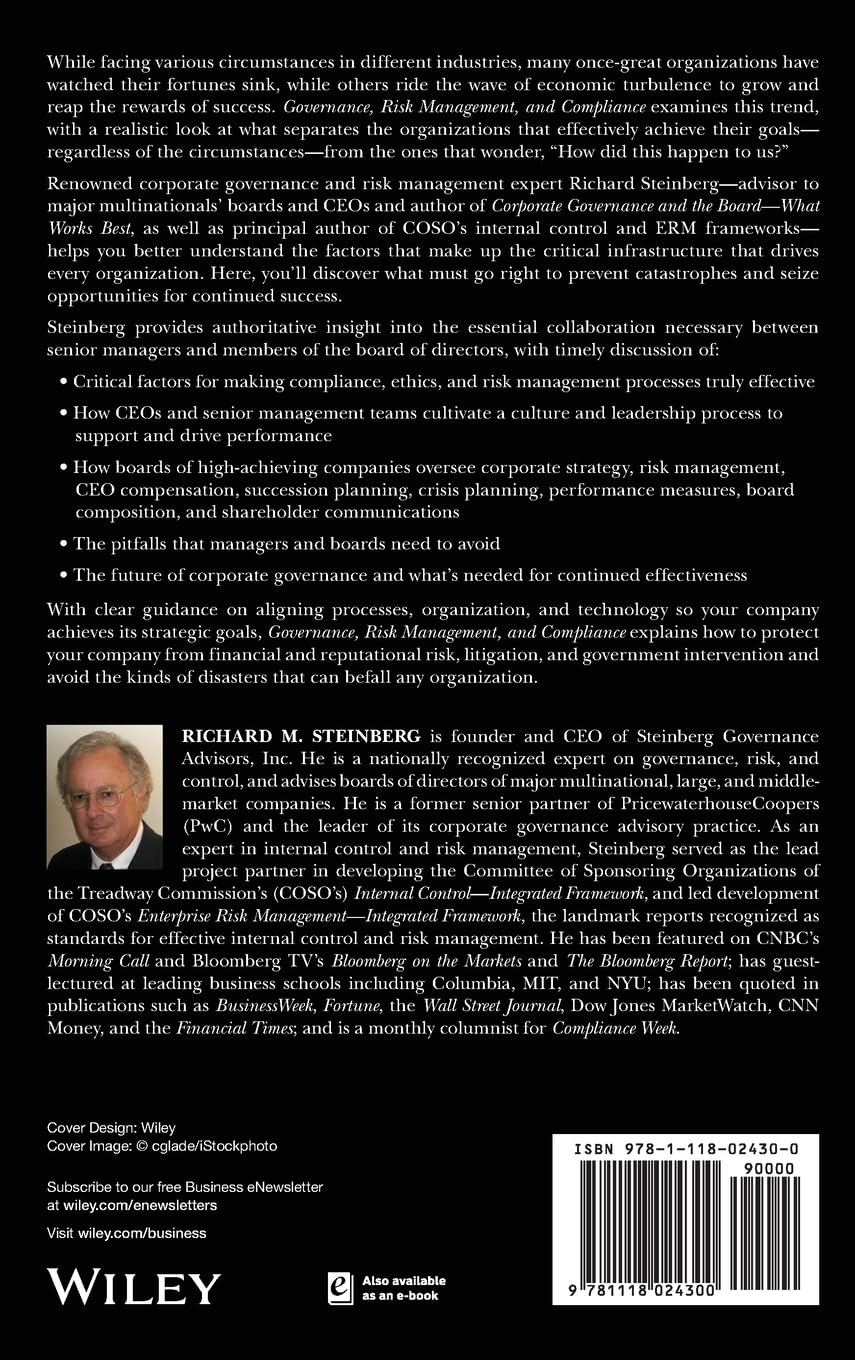 Governance, Risk Management, and Compliance: It Can'T Happen to Us--Avoiding Corporate Disaster While Driving Success: 570