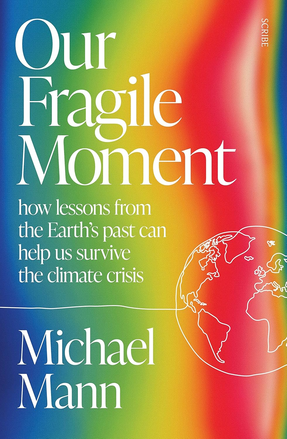 Our Fragile Moment: How Lessons from Earth'S past Can Help Us Survive the Climate Crisis image number 1