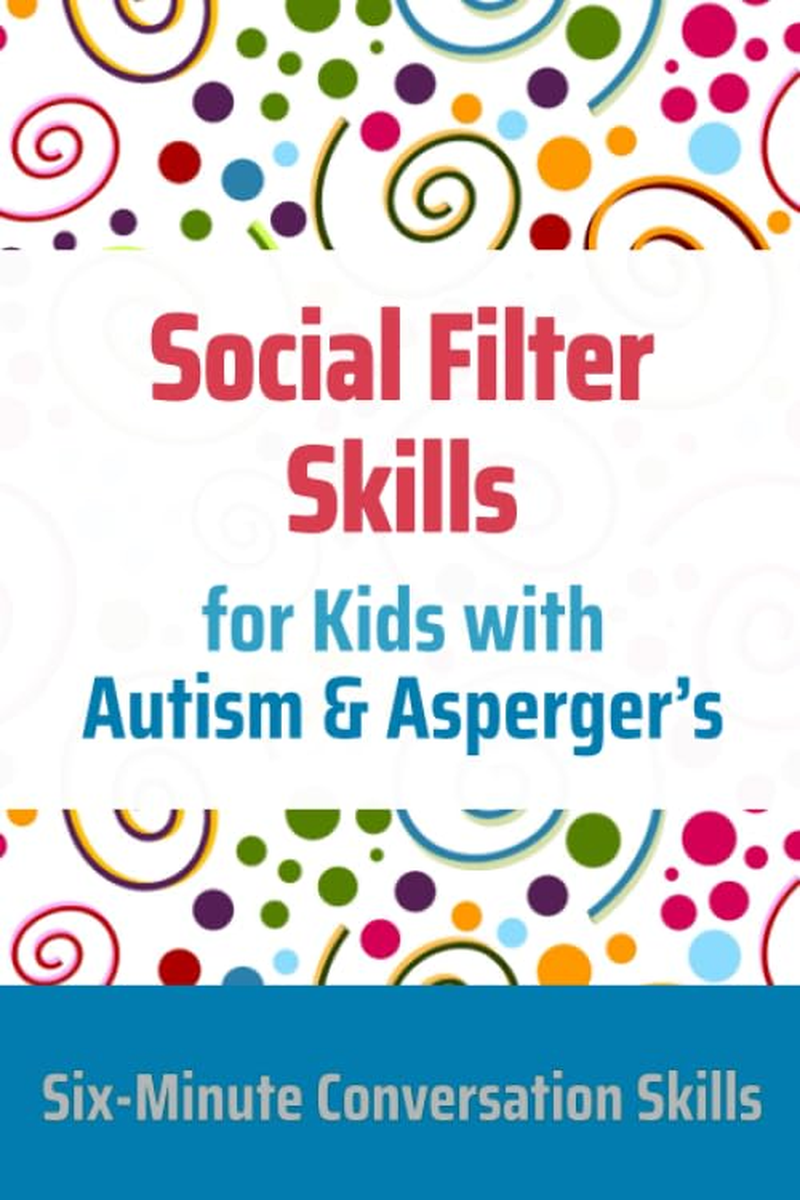 Social Filter Skills for Kids with Autism & Asperger'S