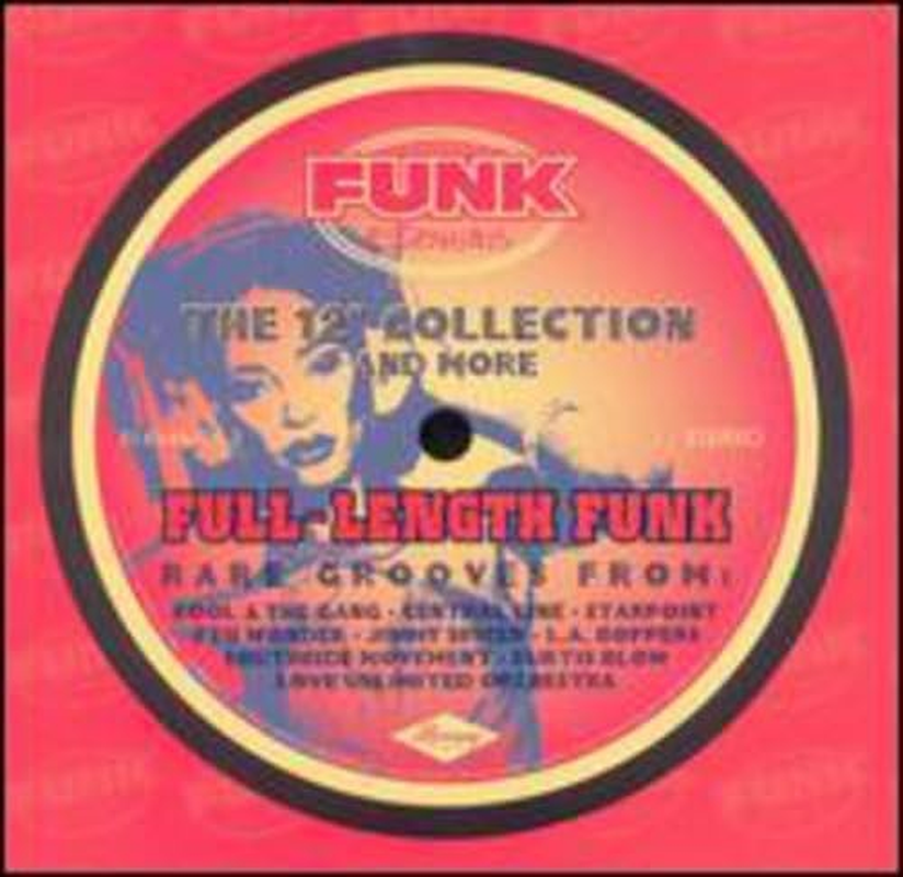 Full Length Funk: 12-Inch Collection & More / Various