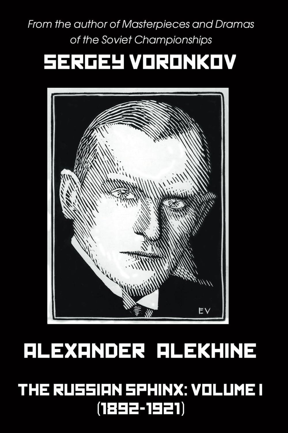 Alexander Alekhine - the Russian Sphinx: Volume I (1892-1921) image number 1