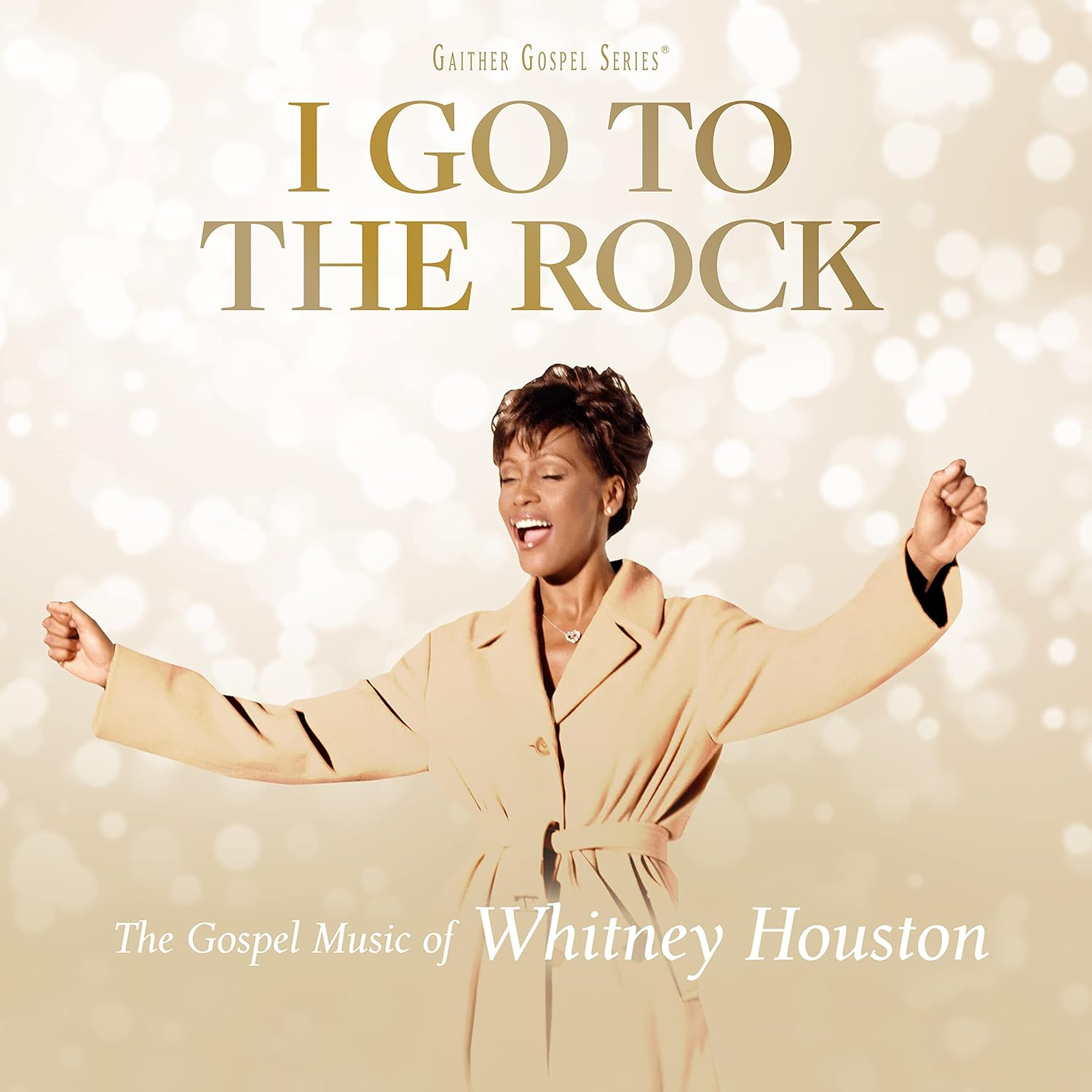 I Go to the Rock: the Gospel Music of Whitney Houston