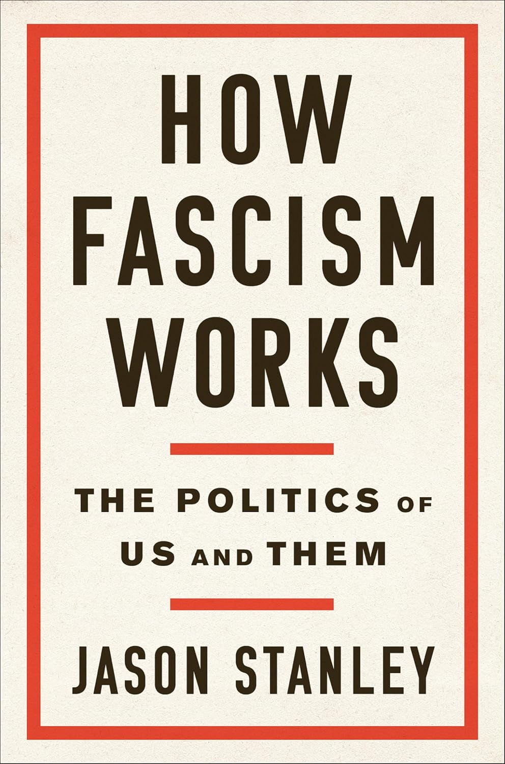 How Fascism Works: the Politics of Us and Them