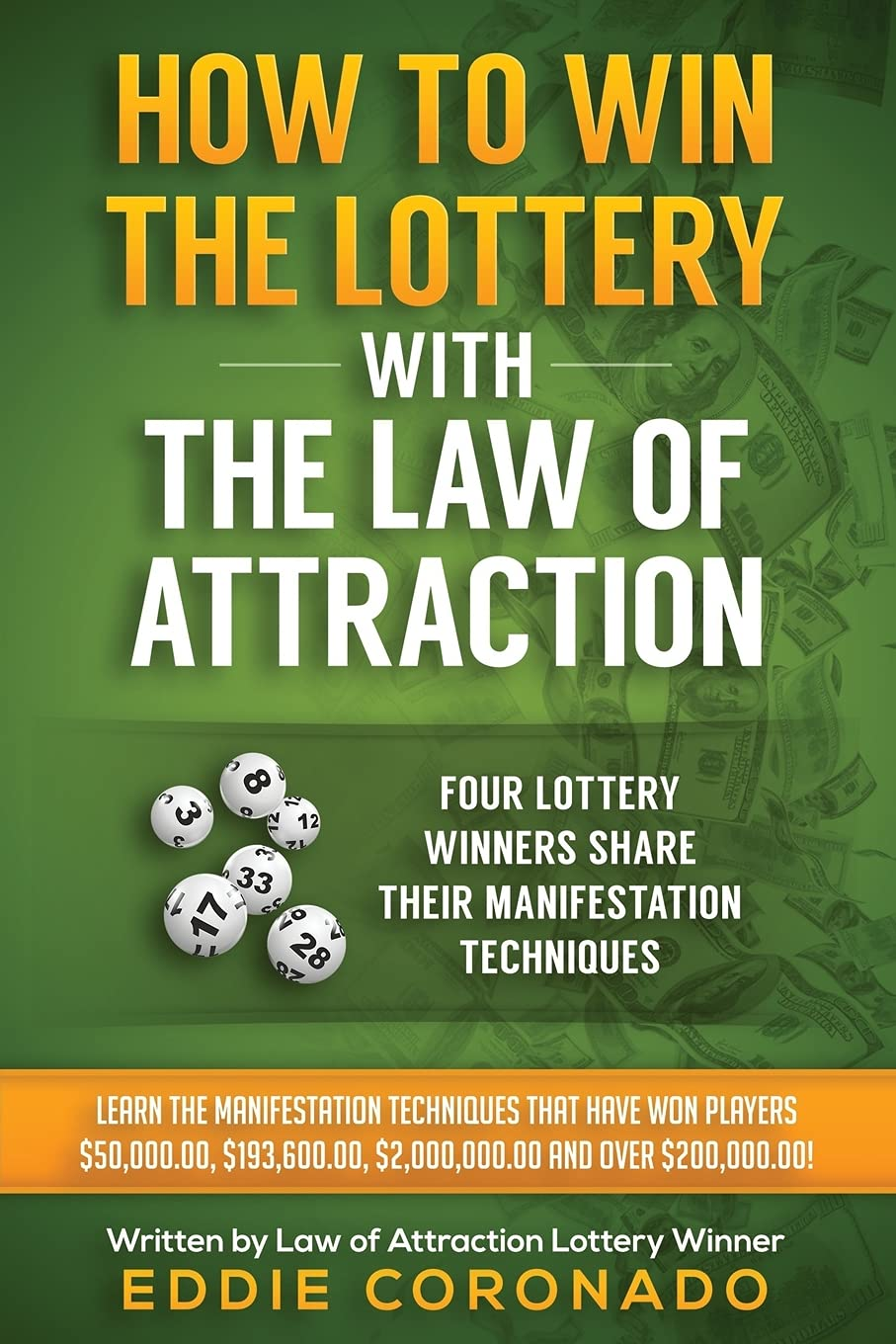How to Win the Lottery with the Law of Attraction: Four Lottery Winners Share Their Manifestation Techniques: 2 image number 1