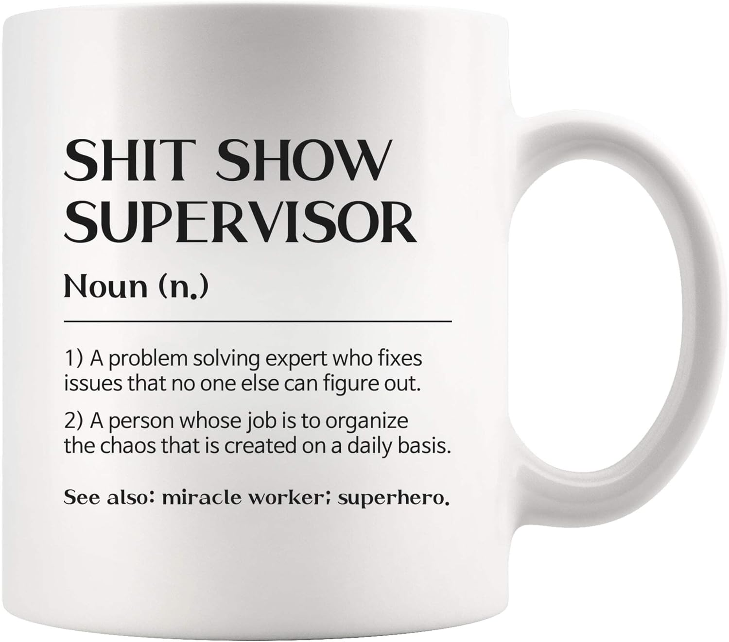 Shit Show Supervisor Definition Mug Coworker Gifts Sarcastic Boss Manager Leader Funny Novelty Drinkware Ceramic Cup 11 Oz White image number 2
