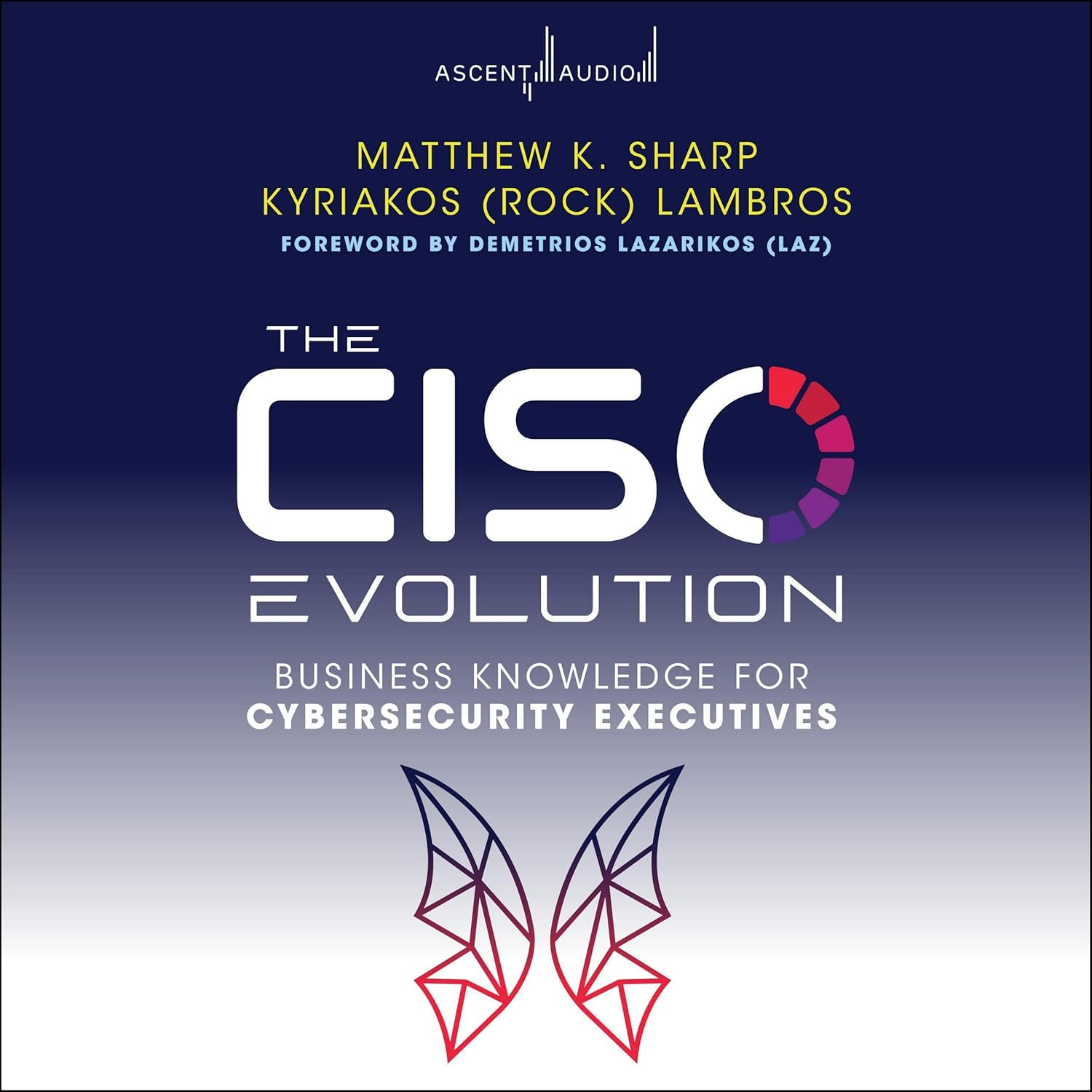 The CISO Evolution: Business Knowledge for Cybersecurity Executives image number 1