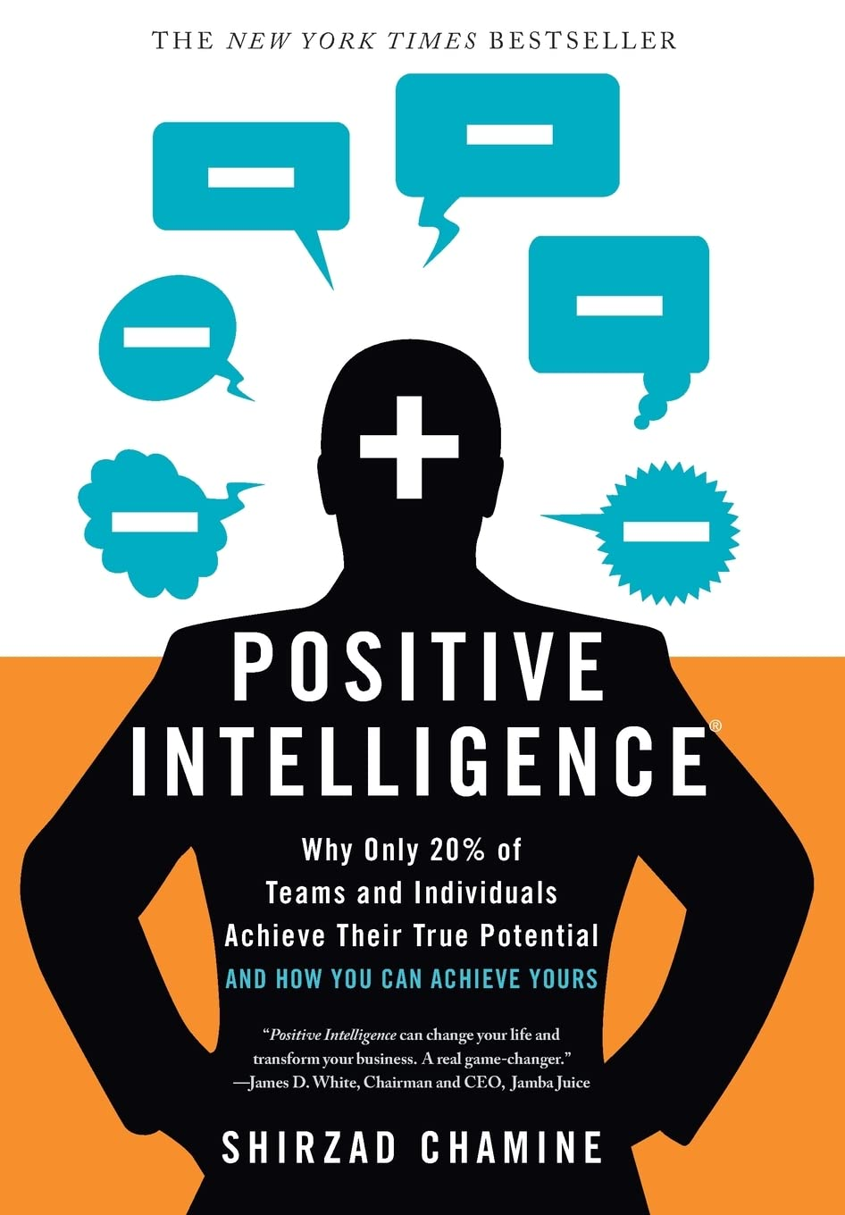 Positive Intelligence: Why Only 20% of Teams and Individuals Achieve Their True Potential and How You Can Achieve Yours image number 1