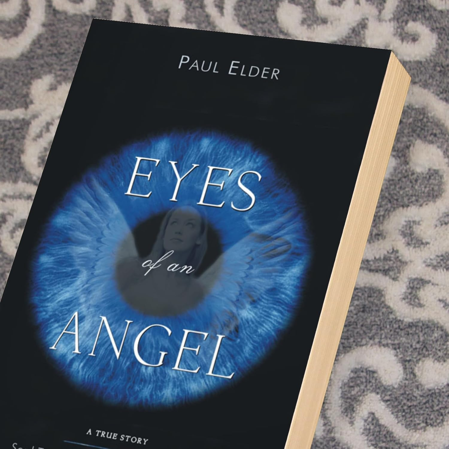 Eyes of an Angel: Soul Travel, Spirit Guides, Soul Mates, and the Reality of Love image number 1