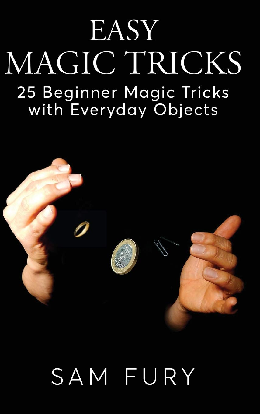 Easy Magic Tricks: 25 Beginner Magic Tricks with Everyday Objects: 3 image number 2