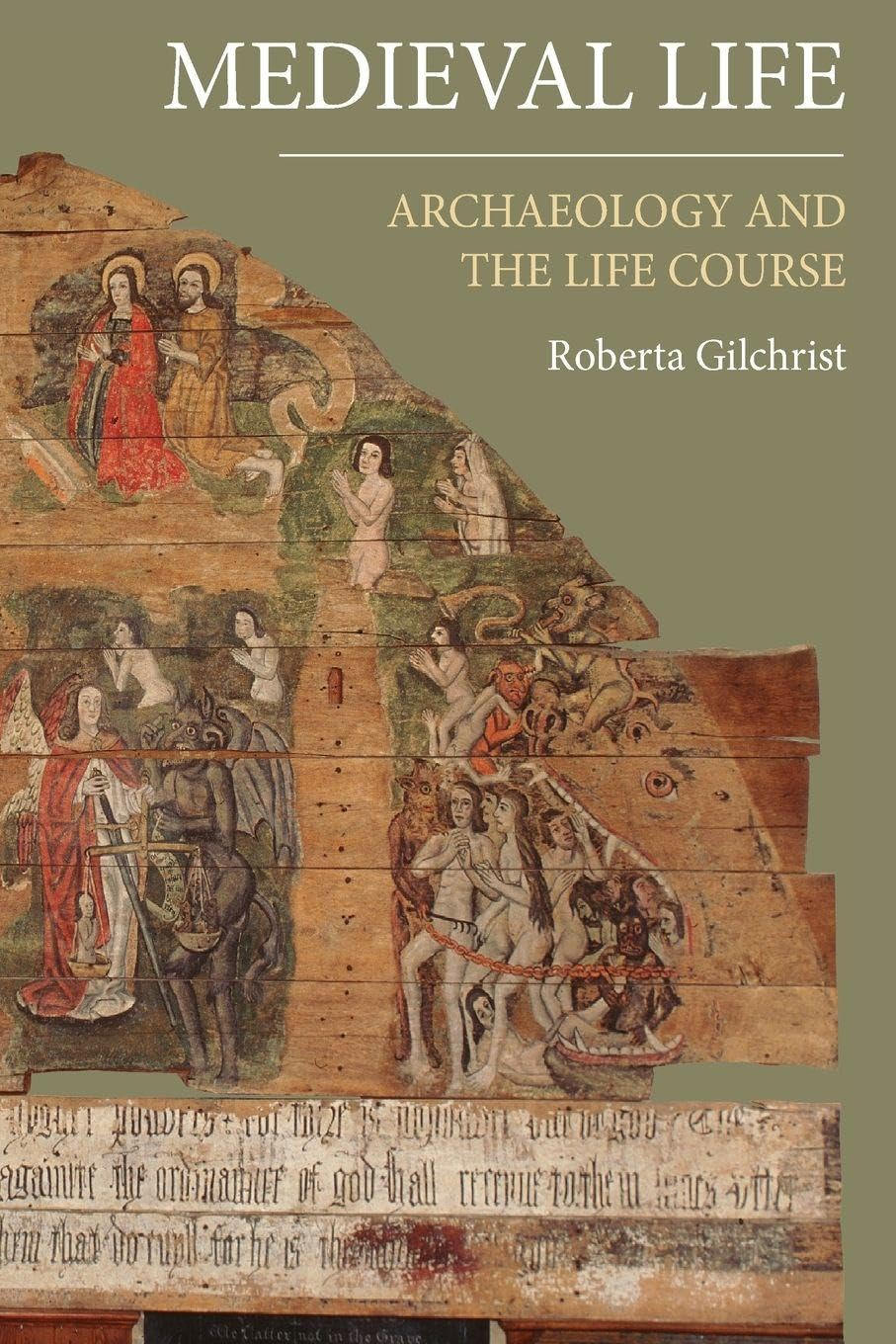 Medieval Life: Archaeology and the Life Course image number 1