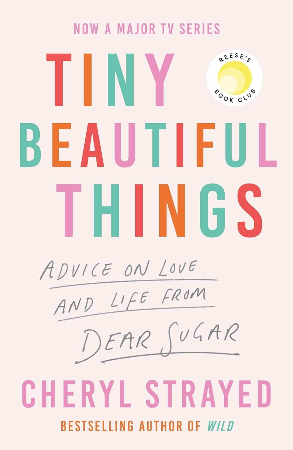 Tiny Beautiful Things: Advice on Love and Life from Dear Sugar image number 1