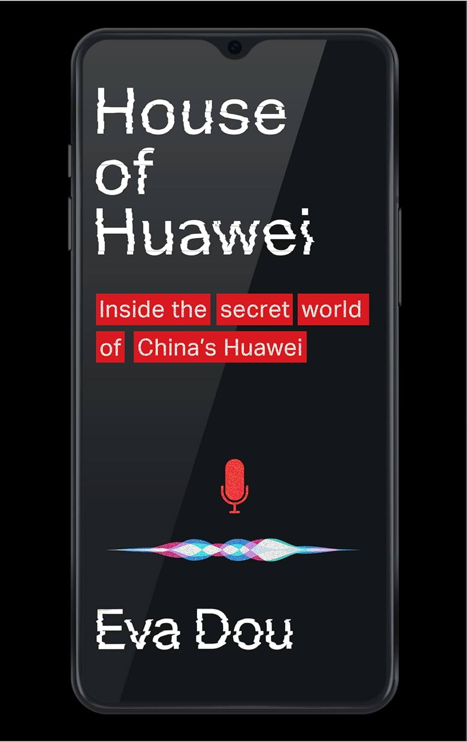 House of Huawei: inside the Secret World of China'S Most Powerful Company image number 1