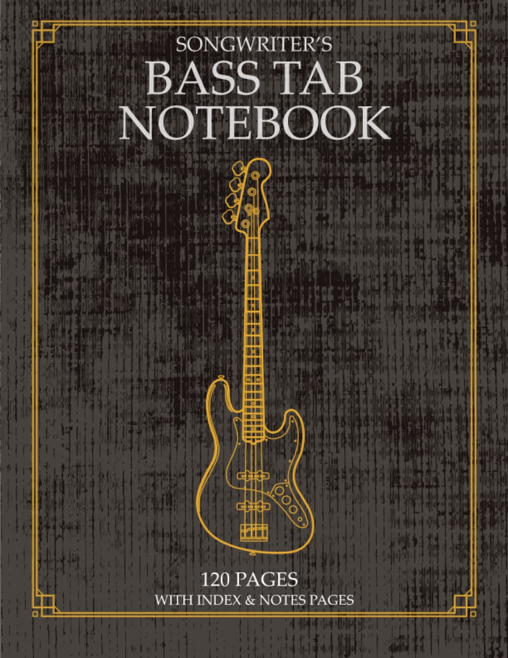 Songwriter&rsquo;S Bass Tab Notebook: Blank Tablature Journal for Bassists