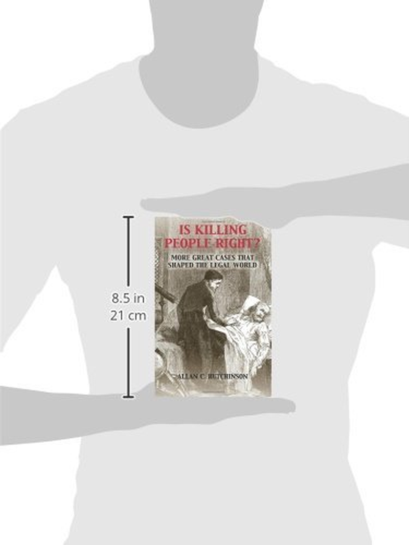 Is Killing People Right?: More Great Cases That Shaped the Legal World