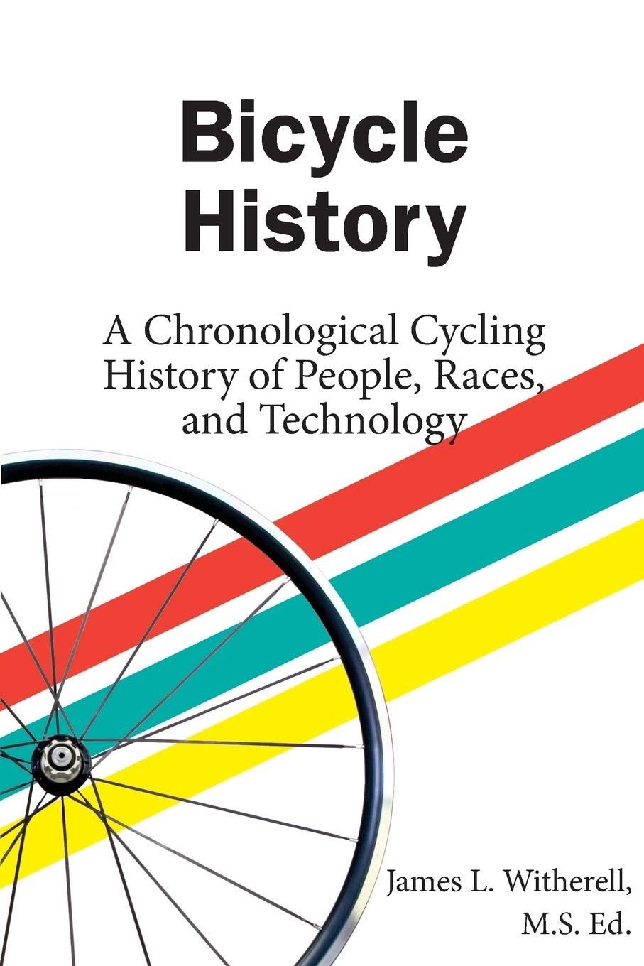 Bicycle History: a Chronological Cycling History of People, Races, and Technology