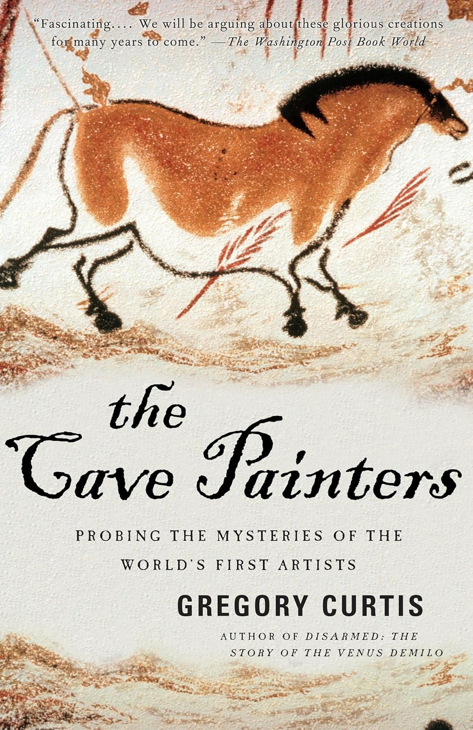 The Cave Painters: Probing the Mysteries of the World'S First Artists image number 1