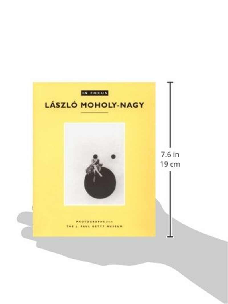 In Focus: L&aacute;szl&oacute; Moholy-Nagy: Photographs from the J. Paul Getty Museum