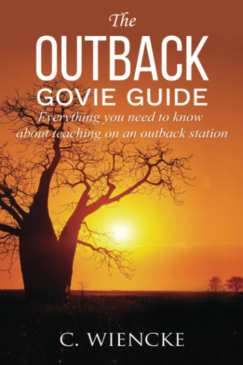 The Outback Govie Guide: Everything You Need to Know about Teaching on an Outback Station