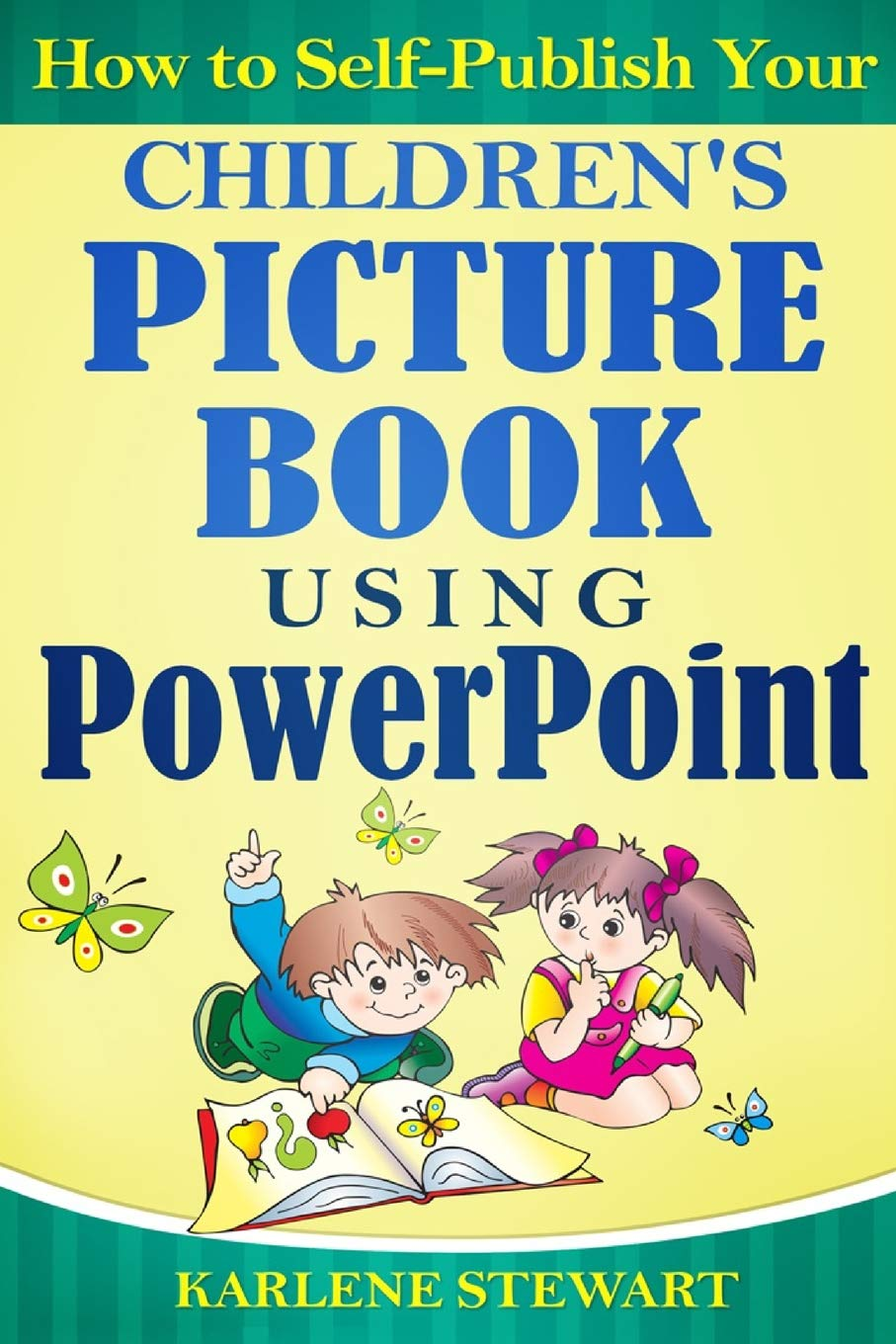How to Self-Publish Your Children'S Picture Book Using Powerpoint