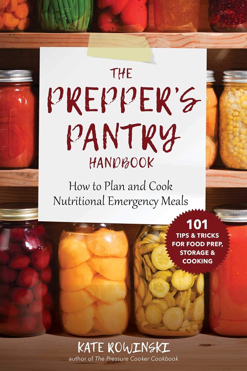 The Prepper'S Pantry Handbook: How to Plan and Cook Nutritional Emergency Meals