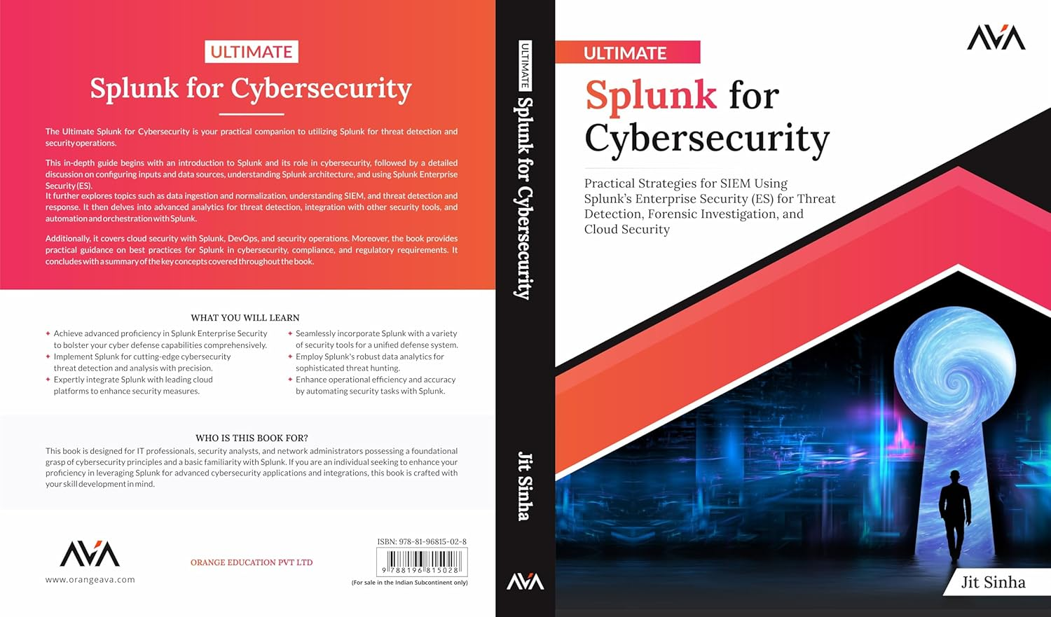 Ultimate Splunk for Cybersecurity: Practical Strategies for SIEM Using Splunk&rsquo;S Enterprise Security (ES) for Threat Detection, Forensic Investigation, and Cloud Security (English Edition)