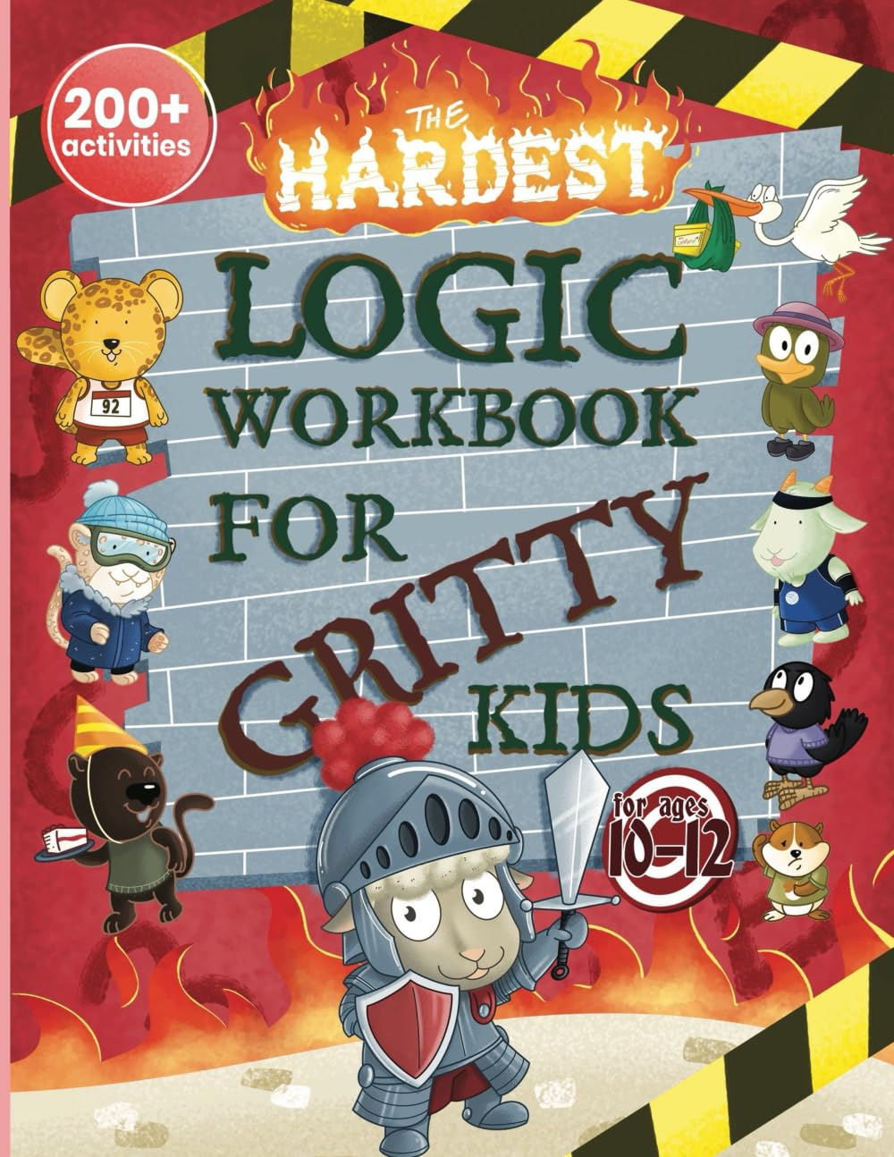 The Hardest Logic Workbook for Gritty Kids: Spatial Reasoning, Math Puzzles, Word Games, Logic Problems, Focus Activities, Two-Player Games. (Develop ... & STEM Skills in Kids Ages 10, 11, 12.)