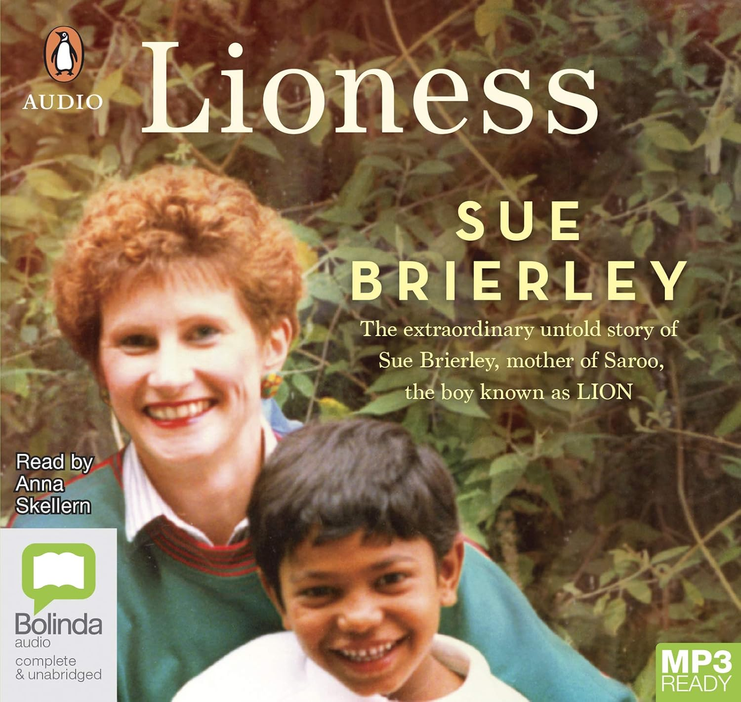 Lioness: the Extraordinary Untold Story of Sue Brierley, Mother of Saroo, the Boy Known as LION