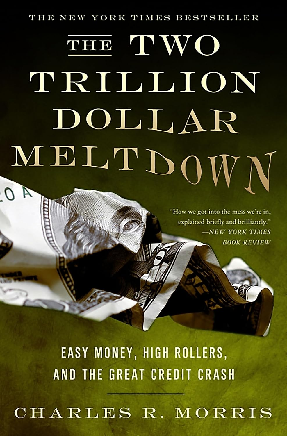 The Two Trillion Dollar Meltdown: Easy Money, High Rollers, and the Great Credit Crash image number 2