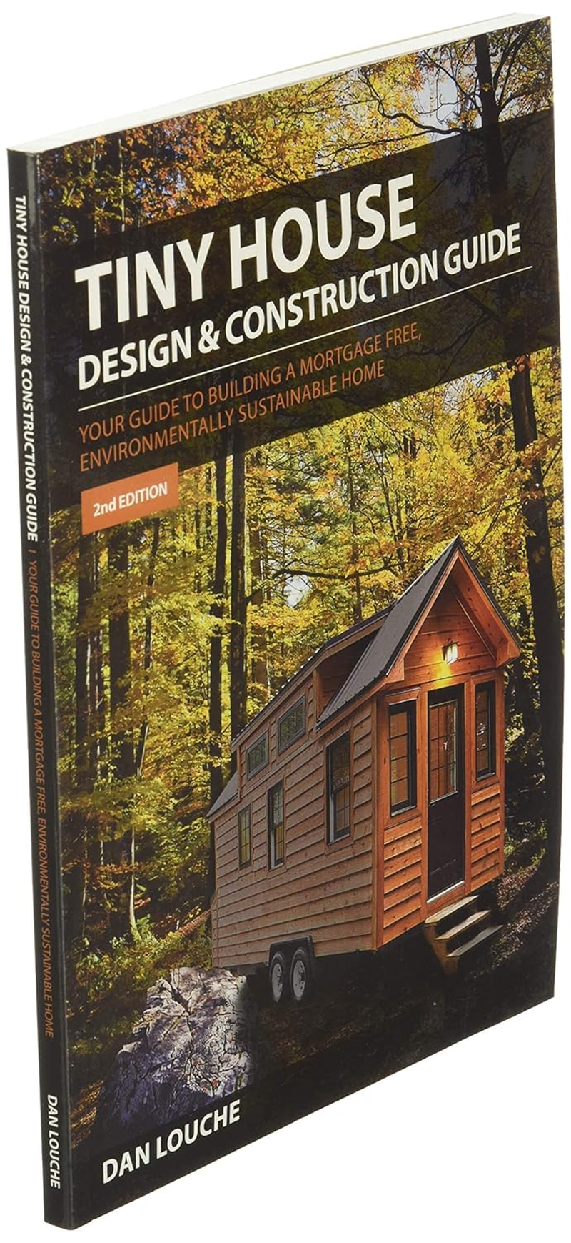 Tiny House Design & Construction Guide: Your Guide to Building a Mortgage Free, Environmentally Sustainable Home