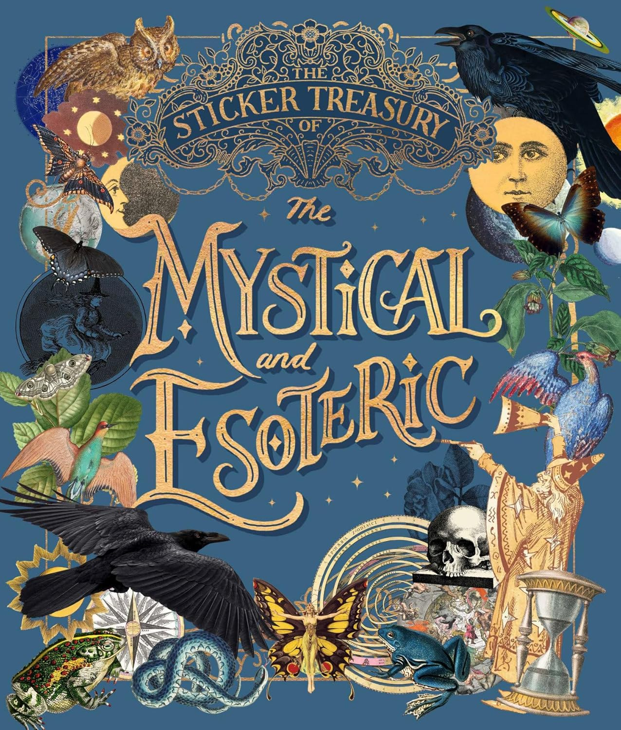 The Sticker Treasury of the Mystical and Esoteric: an Eclectic Book of Stickers for Journaling, Collaging, Scrapbooking and More