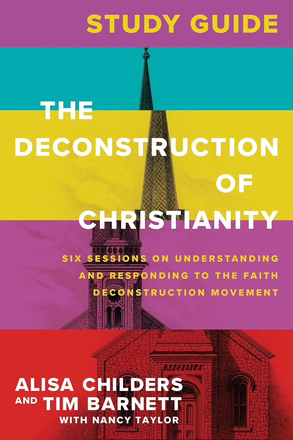 The Deconstruction of Christianity Study Guide: Six Sessions on Understanding and Responding to the Faith Deconstruction Movement image number 1