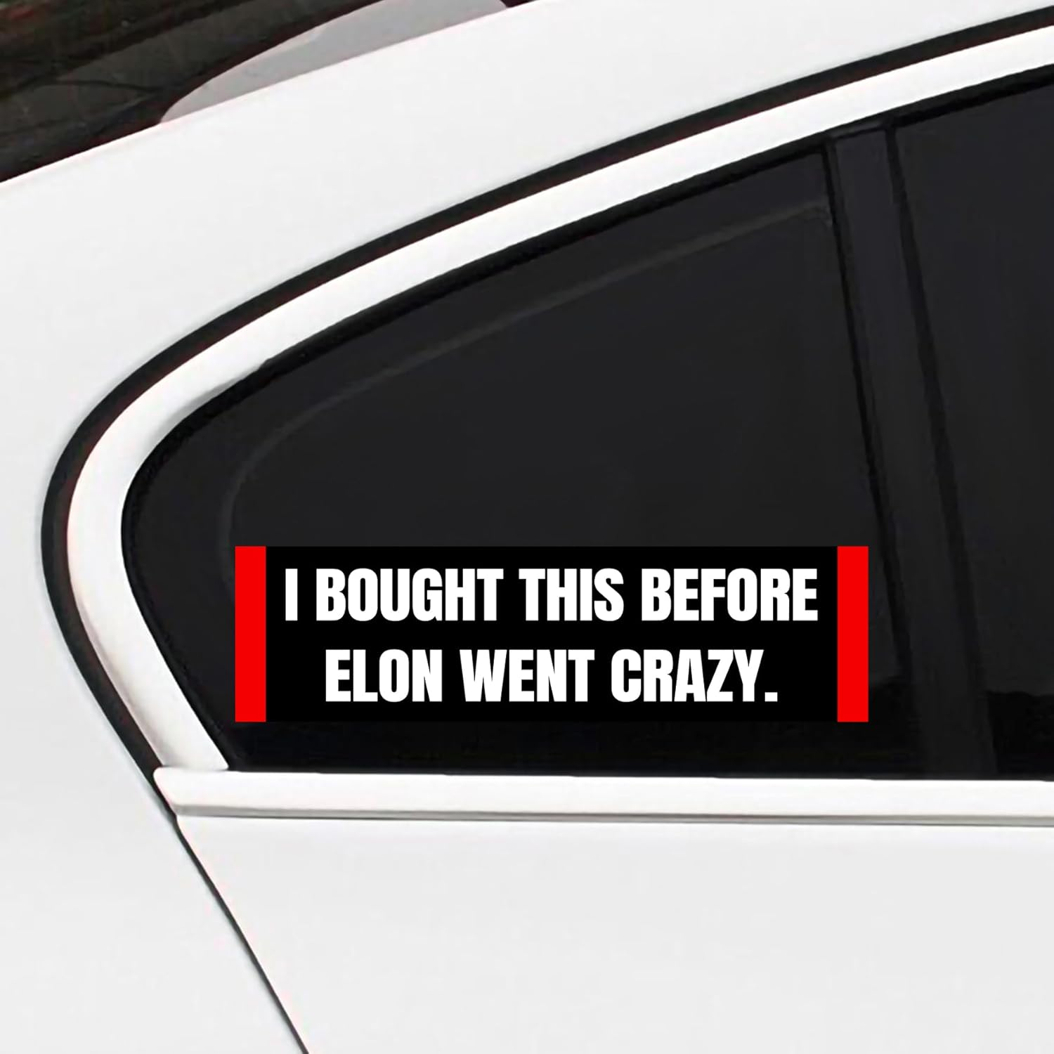 2Pack Tesla Car Sticker - I Bought This before We Knew Elon Was Crazy!Funny anti Elon Bumper Sticker ! Model X Y 3 S Vinyl Window Cling Decal image number 6