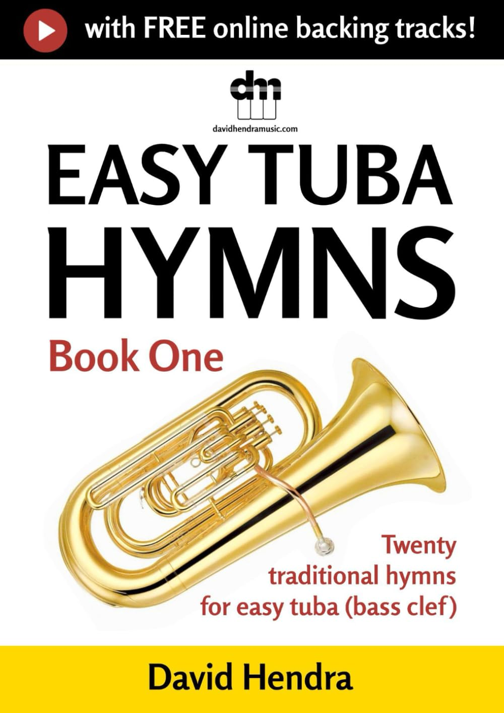 Easy Tuba Hymns - Book One: Twenty Traditional Hymns for Easy Tuba (Bass Clef)