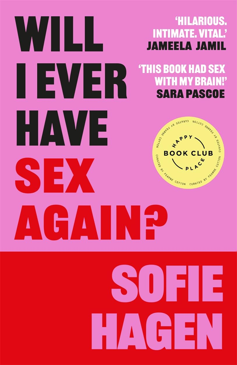 Will I Ever Have Sex Again?: a Disarmingly Honest and Funny Exploration of Sex (And Those Who Aren&rsquo;T Having It) image number 1