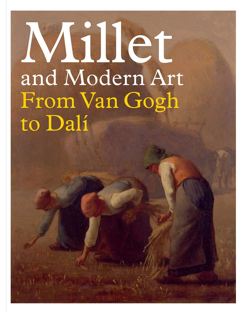 Millet and Modern Art: from Van Gogh to Dal