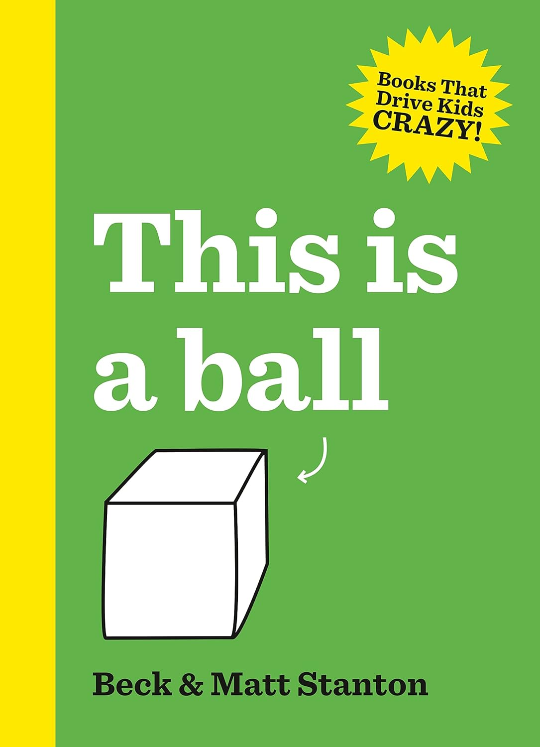 This Is a Ball (Books That Drive Kids Crazy!, #1) image number 1