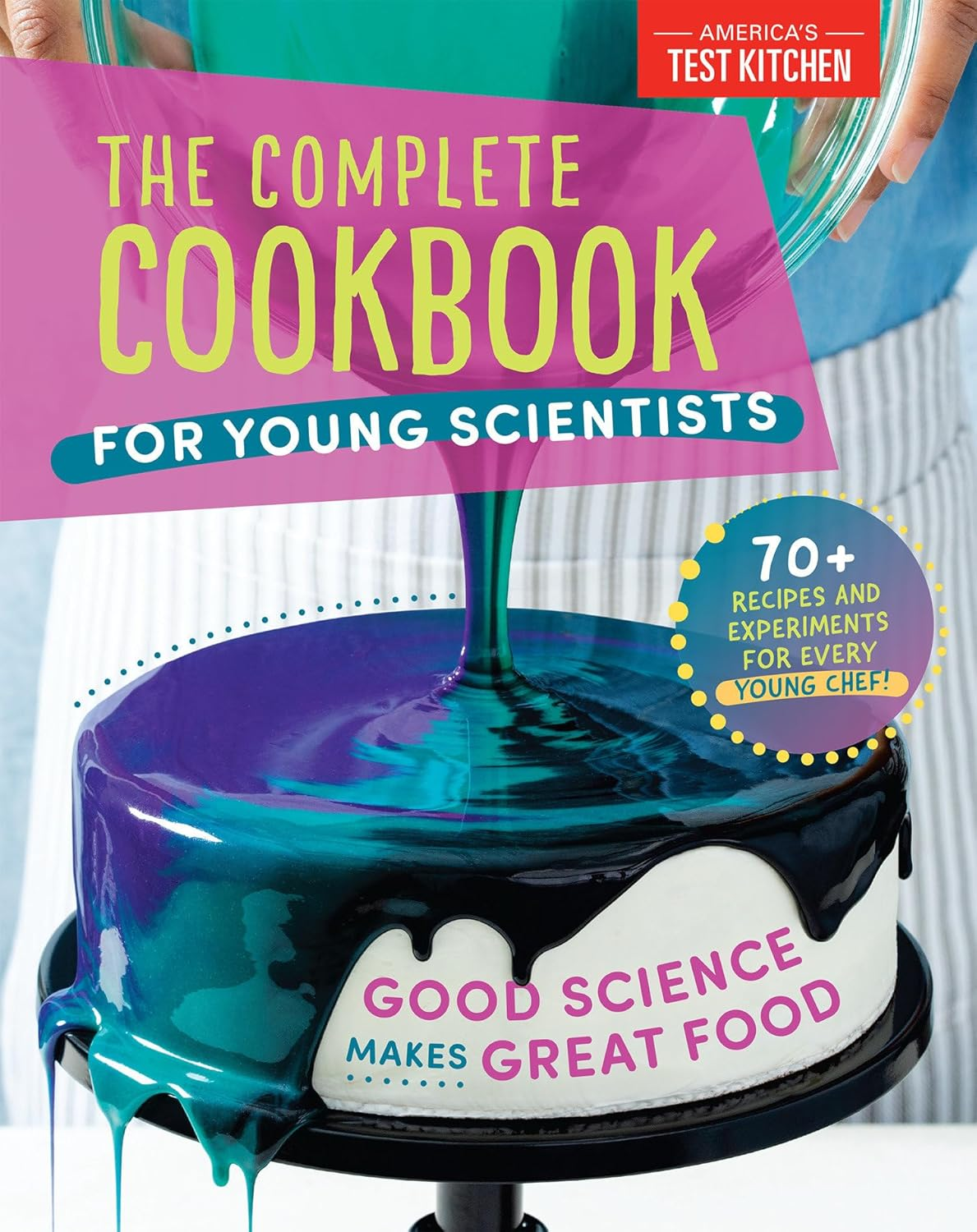 The Complete Cookbook for Young Scientists: Good Science Makes Great Food: 70+ Recipes, Experiments, & Activities image number 1